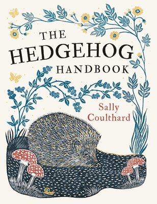 The Hedgehog Handbook - Coulthard, Sally