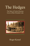 The Hedges: The Story of Twelve Precious Acres on Blue Mountain Lake