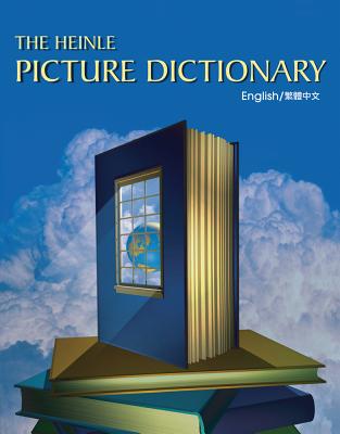 The Heinle Picture Dictionary: Chinese, Traditional Edition - National Geographic Learning, and Heinle