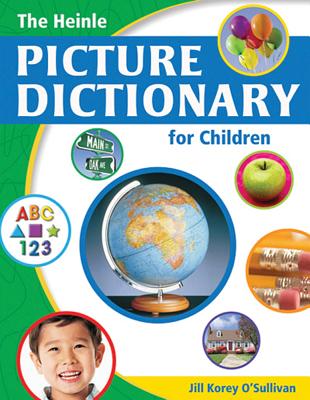 The Heinle Picture Dictionary for Children: American English - O'Sullivan, Jill Korey