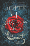 The Heir of Shadow and Stone (Shadow and Stone Series Book 1)