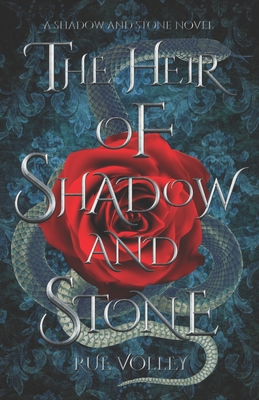 The Heir of Shadow and Stone (Shadow and Stone Series Book 1) - Volley, Rue