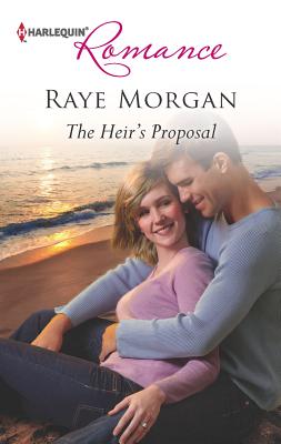 The Heir's Proposal - Morgan, Raye