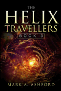 The Helix Travellers Book 3