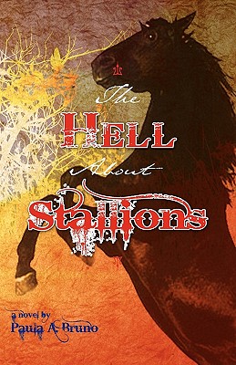 The hell about stallions - Bruno, Paula A