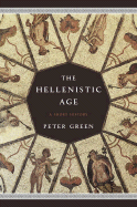 The Hellenistic Age: A History