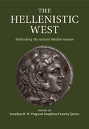 The Hellenistic West: Rethinking the Ancient Mediterranean
