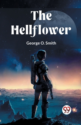 The Hellflower - Smith, George O