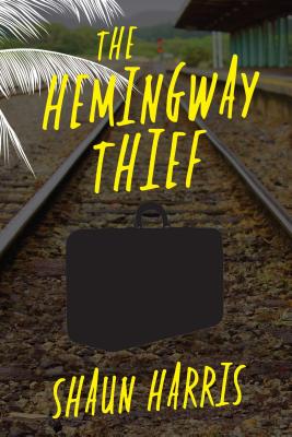 The Hemingway Thief - Harris, Shaun