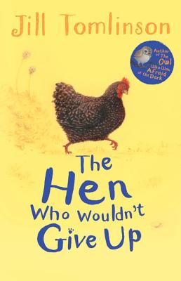 The Hen Who Wouldn't Give Up - Tomlinson, Jill