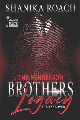 The Henderson Brothers Legacy: The Takeover - Jay Pen Literary Services (Editor), and Roach, Shanika