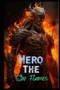 The Herald of Starfire: Spacefire Hero Saga