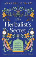 The Herbalist's Secret: A gripping historical mystery set in the Scottish Highlands