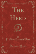 The Herd (Classic Reprint)