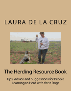 The Herding Resource Book: Tips, Advice and Suggestions for People Learning to Herd with Their Dogs