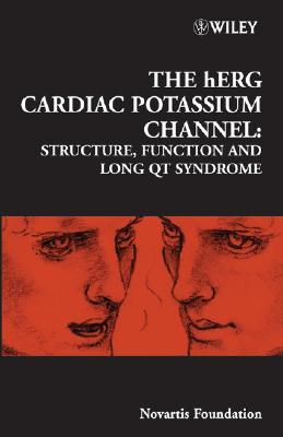 The Herg Cardiac Potassium Channel: Structure, Function and Long Qt Syndrome - Chadwick, Derek J (Editor), and Goode, Jamie A (Editor)