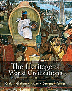 The Heritage of World Civilizations: Brief Edition, Combined Volume