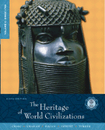 The Heritage of World Civilizations, Volume C: Since 1700