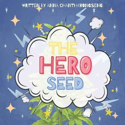 The Hero Seed - Chanthavongseng, Anna