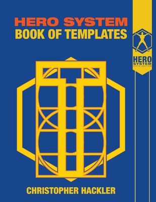 The Hero System Book of Templates - Hackler, Christopher