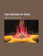 The Heroes in Gray