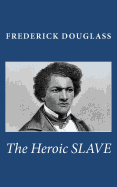 The Heroic Slave