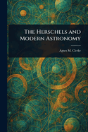 The Herschels and Modern Astronomy