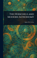 The Herschels and Modern Astronomy