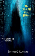 The Hex Of Zero Hours: The Shades Of Paradox
