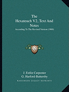 The Hexateuch V2, Text And Notes: According To The Revised Version (1900)