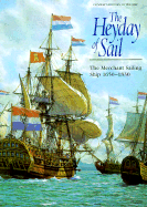 The Heyday of Sail: The Merchant Sailing Ship 1650-1830 - Gardiner, Robert (Editor), and Bosscher, Philip (Editor)