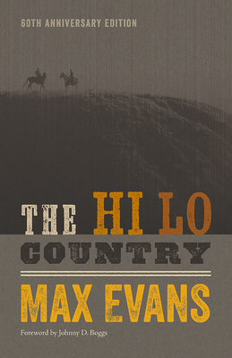 The Hi Lo Country, 60th Anniversary Edition - Evans, Max, and Boggs, Johnny D (Foreword by)