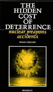 The Hidden Cost of Deterrence: Nuclear Weapons Accidents