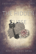 The Hidden Curse: Discovering the Family Secrets