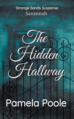 The Hidden Hallway - Poole, Pamela