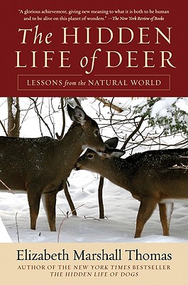 The Hidden Life of Deer: Lessons from the Natural World - Thomas, Elizabeth Marshall