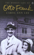 The Hidden Life of Otto Frank - Lee, Carol Ann