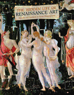 The Hidden Life of Renaissance Art: Secrets and Symbols in Great Masterpieces