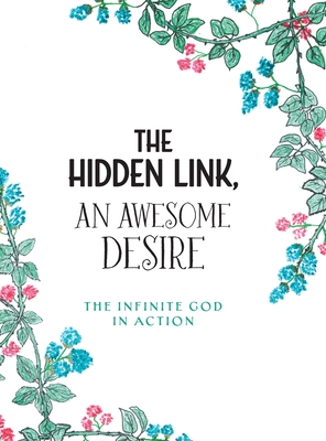 The Hidden Link, An Awesome Desire: The Infinite God in Action - McAvoy, Coleen