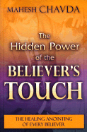 The Hidden Power of the Believer's Touch