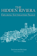 The Hidden Riviera: Exploring Southeastern France