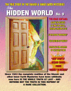 The Hidden World Number 9: The True Story Of The Shaver & Inner Earth Mysteries