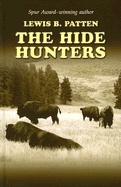 The Hide Hunters - Patten, Lewis B
