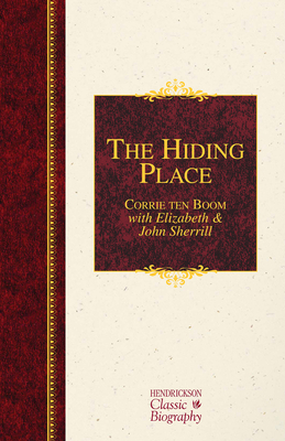 The Hiding Place - Ten Boom, Corrie, and Sherrill, Elizabeth, and Sherrill, John