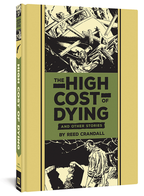 The High Cost of Dying and Other Stories - Crandall, Reed, and Feldstein, Al