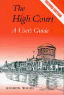 The High Court: A User's Guide - 2nd Edition