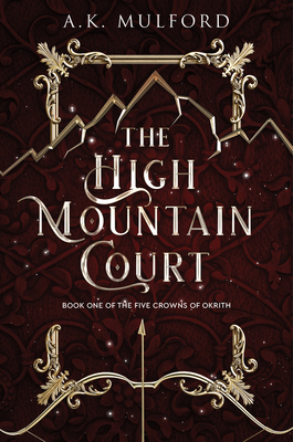 The High Mountain Court - Mulford, A K