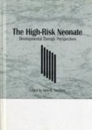 The High-Risk Neonate: Developmental Therapy Perspectives - Sweeney, Jane