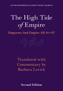 The High Tide of Empire: Emperors and Empire Ad 14-117
