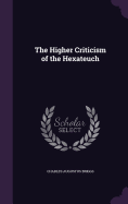 The Higher Criticism of the Hexateuch